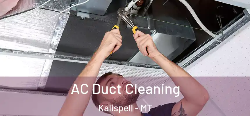  AC Duct Cleaning Kalispell - MT