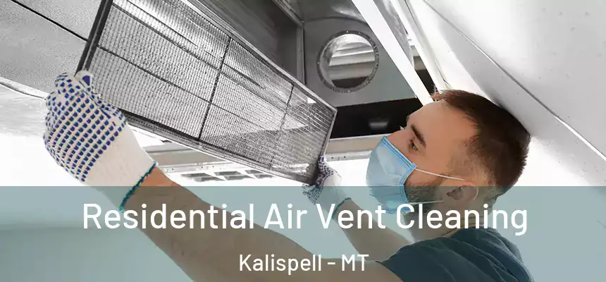  Residential Air Vent Cleaning Kalispell - MT