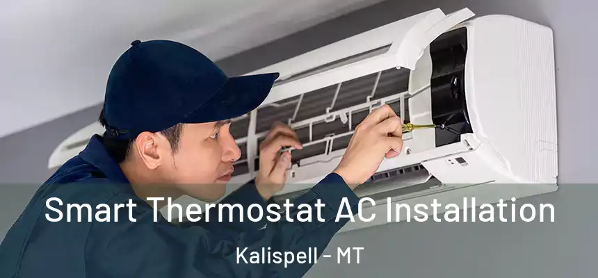 Smart Thermostat AC Installation Kalispell - MT