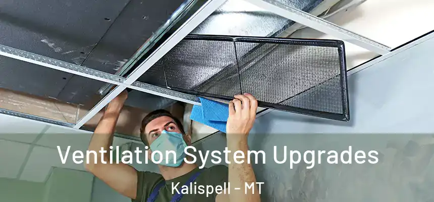Ventilation System Upgrades Kalispell - MT